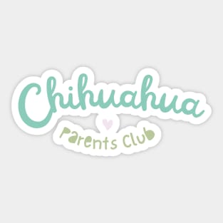 Chihuahua Parents Club Sticker